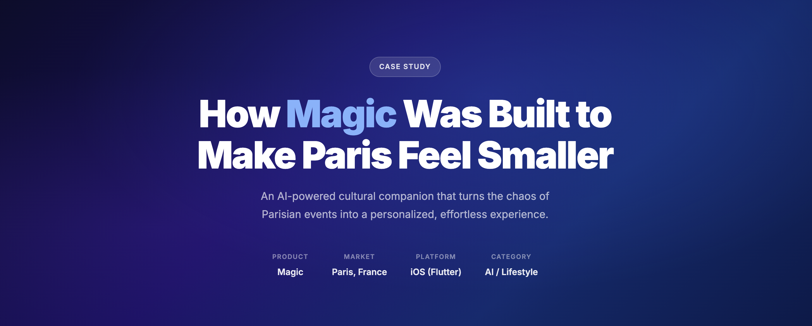 Case Study: How Magic Was Built to Make Paris Feel Smaller